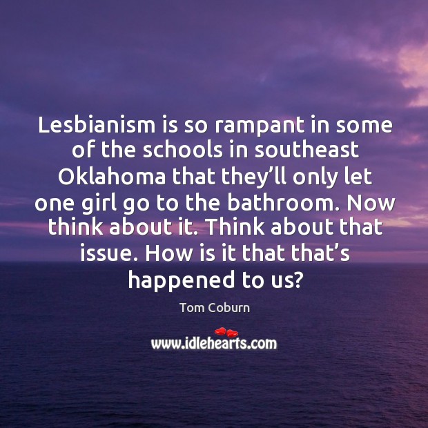 Lesbianism is so rampant in some of the schools in southeast oklahoma that they’ll Image