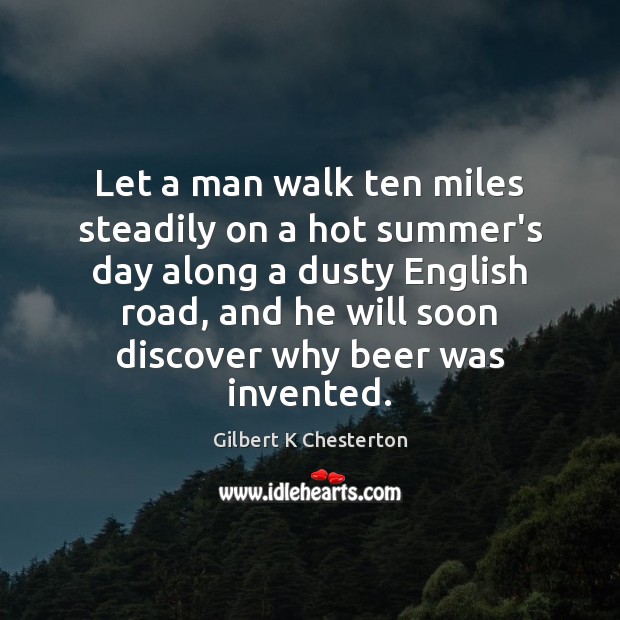 Let a man walk ten miles steadily on a hot summer’s day Image