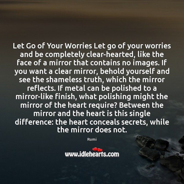 Let Go of Your Worries Let go of your worries and be Let Go Quotes Image