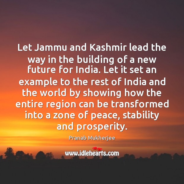 Let Jammu and Kashmir lead the way in the building of a Image
