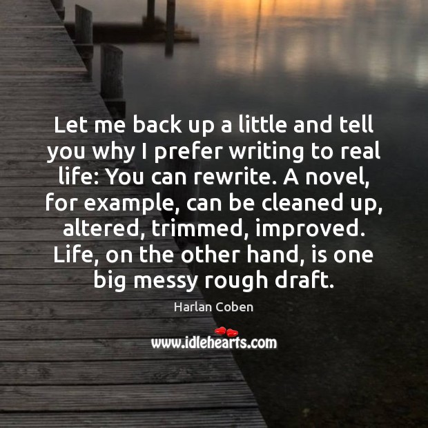 Let me back up a little and tell you why I prefer Harlan Coben Picture Quote