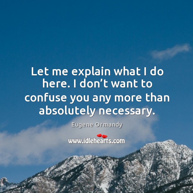 Let me explain what I do here. I don’t want to confuse you any more than absolutely necessary. Image