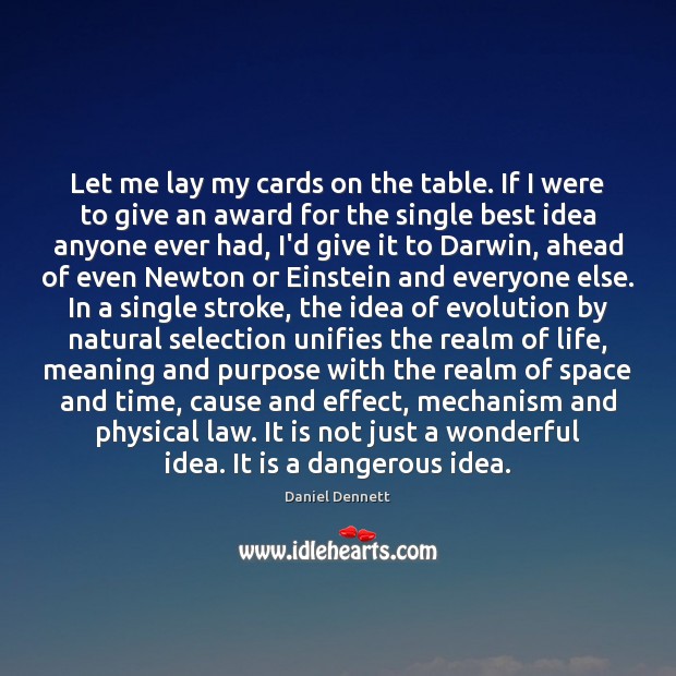 Let me lay my cards on the table. If I were to Daniel Dennett Picture Quote