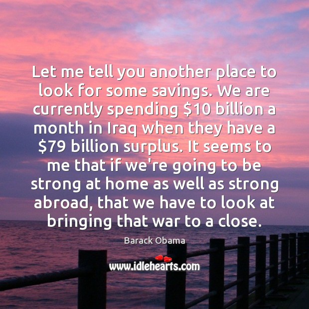 Let me tell you another place to look for some savings. We Be Strong Quotes Image