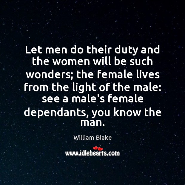 Let men do their duty and the women will be such wonders; Image
