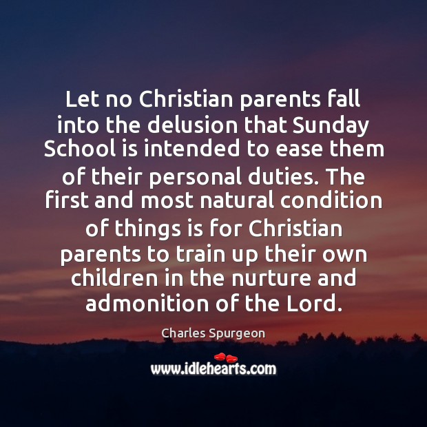 Let no Christian parents fall into the delusion that Sunday School is Image