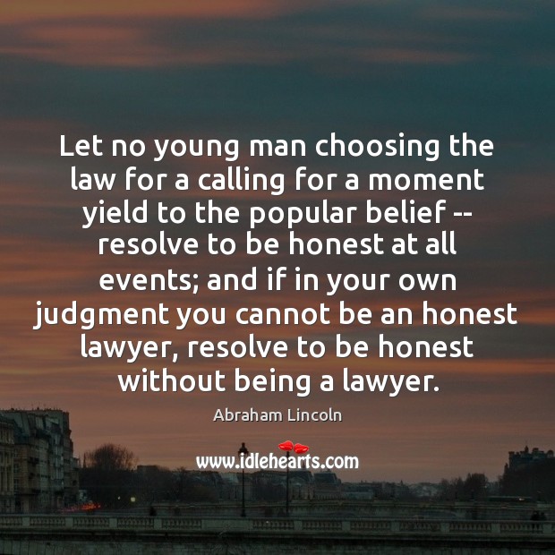 Let no young man choosing the law for a calling for a Image
