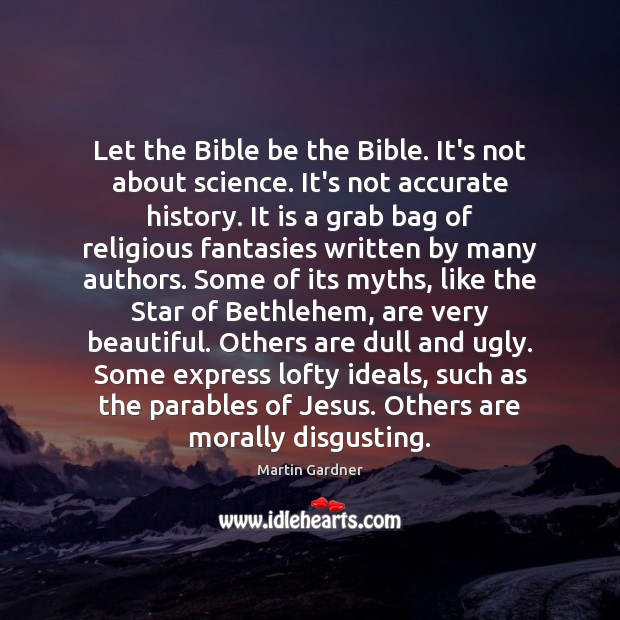 Let the Bible be the Bible. It’s not about science. It’s not Image