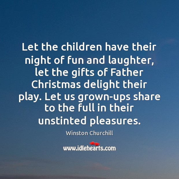 Let the children have their night of fun and laughter, let the Image