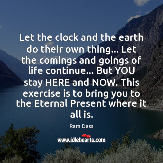 Let the clock and the earth do their own thing… Let the Image