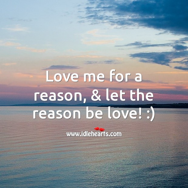 Let the reason be love Image
