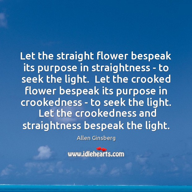 Let the straight flower bespeak its purpose in straightness – to seek Image
