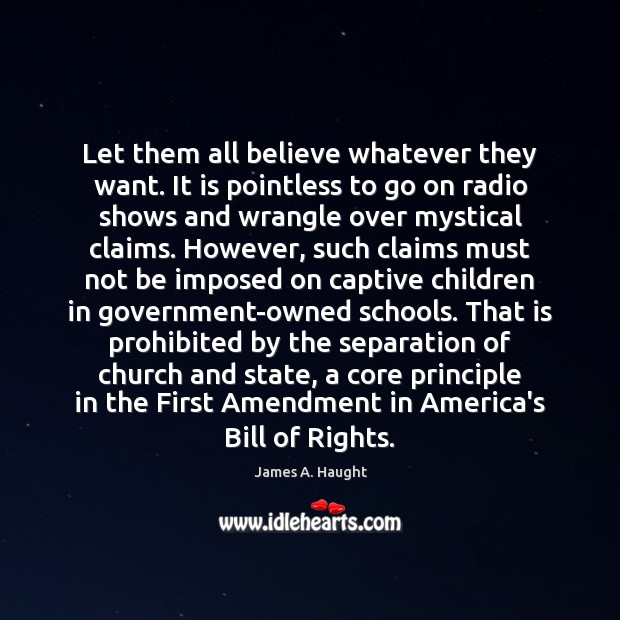 Let them all believe whatever they want. It is pointless to go Image