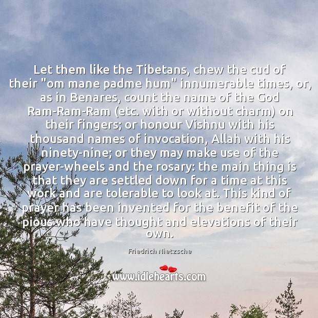 Let them like the Tibetans, chew the cud of their “om mane Image