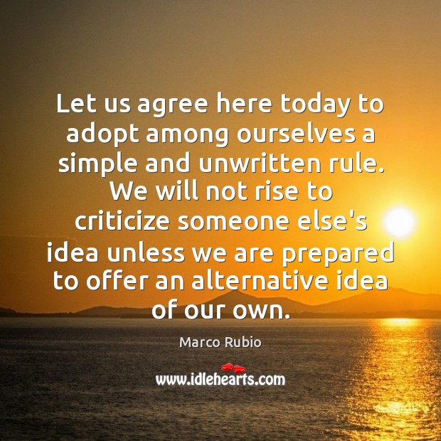 Let us agree here today to adopt among ourselves a simple and Criticize Quotes Image