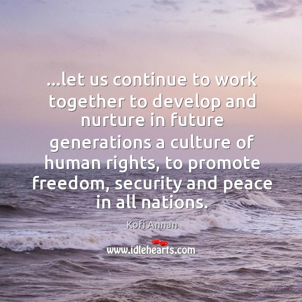 …let us continue to work together to develop and nurture in future Image
