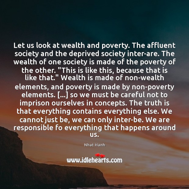 Let us look at wealth and poverty. The affluent society and the Poverty Quotes Image