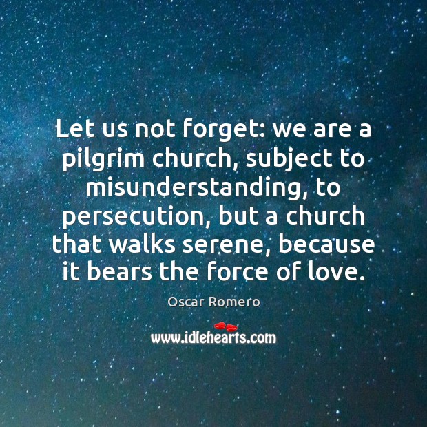 Let us not forget: we are a pilgrim church, subject to misunderstanding, Image