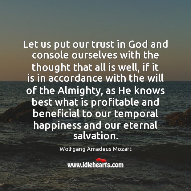 Let us put our trust in God and console ourselves with the Image