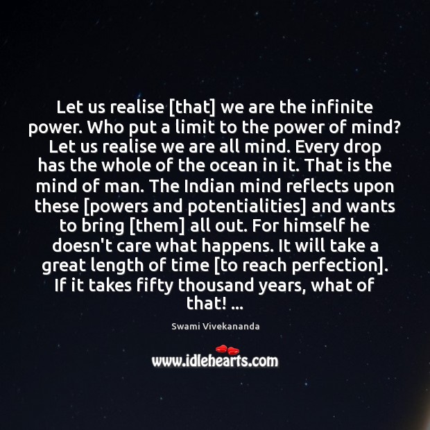 Let us realise [that] we are the infinite power. Who put a Image