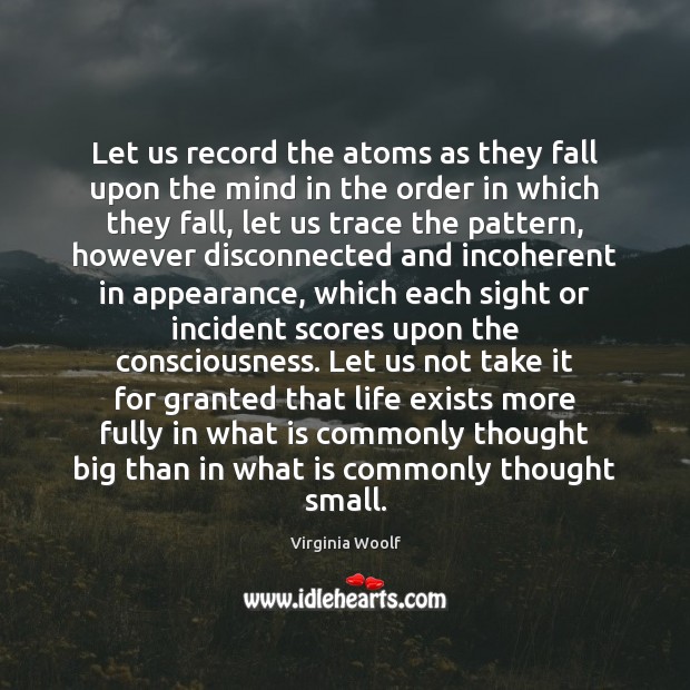 Let us record the atoms as they fall upon the mind in Appearance Quotes Image