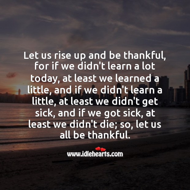 Let us rise up and be thankful. Image