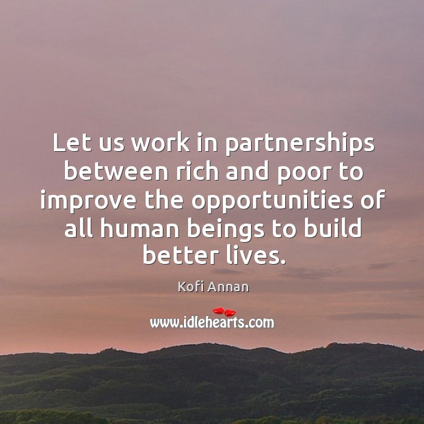 Let us work in partnerships between rich and poor to improve the Image
