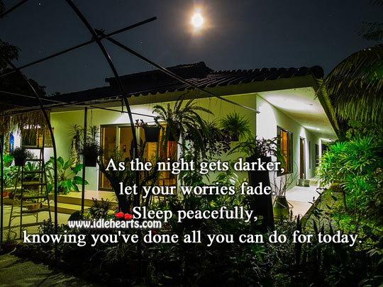 As the night gets darker, let your worries fade. Good Night Quotes Image