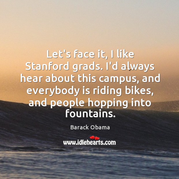 Let’s face it, I like Stanford grads. I’d always hear about this Image