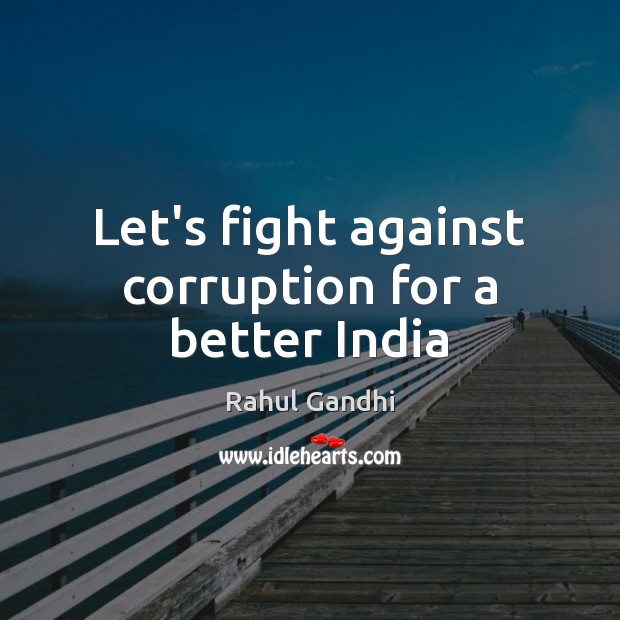 Let’s fight against corruption for a better India Image