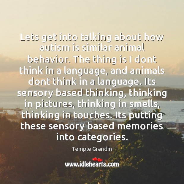 Lets get into talking about how autism is similar animal behavior. The Behavior Quotes Image