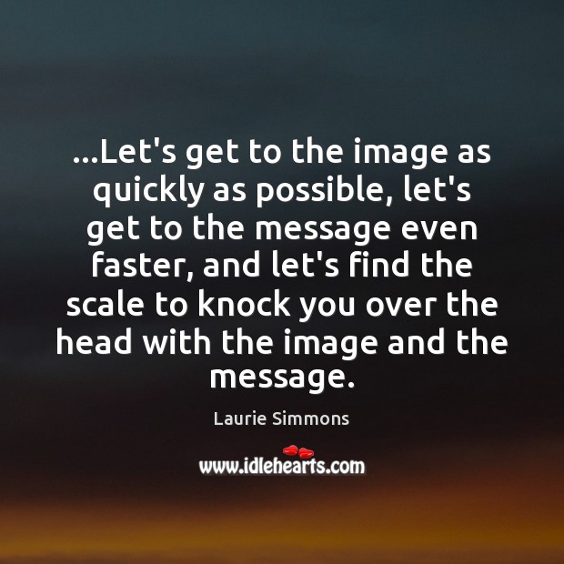 …Let’s get to the image as quickly as possible, let’s get to Image