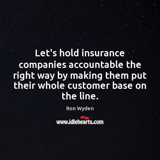 Let’s hold insurance companies accountable the right way by making them put Image
