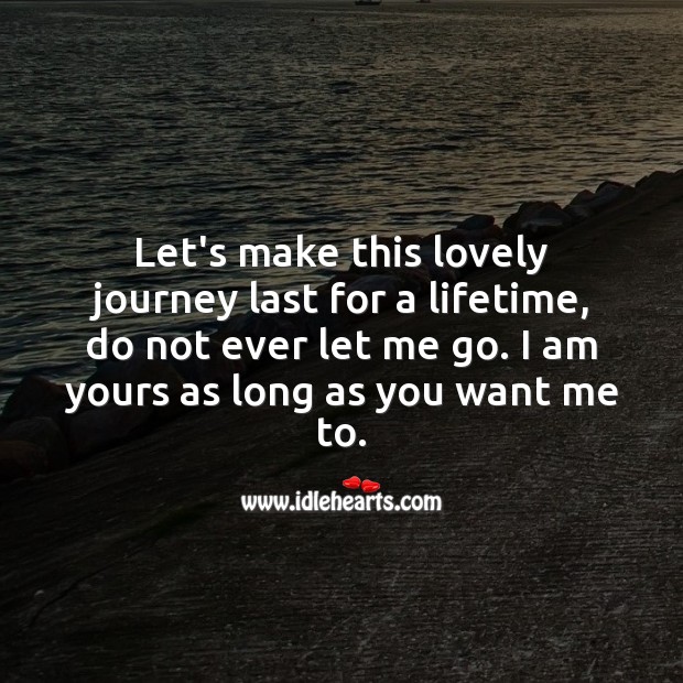 Let’s make this lovely journey last for a lifetime. Journey Quotes Image