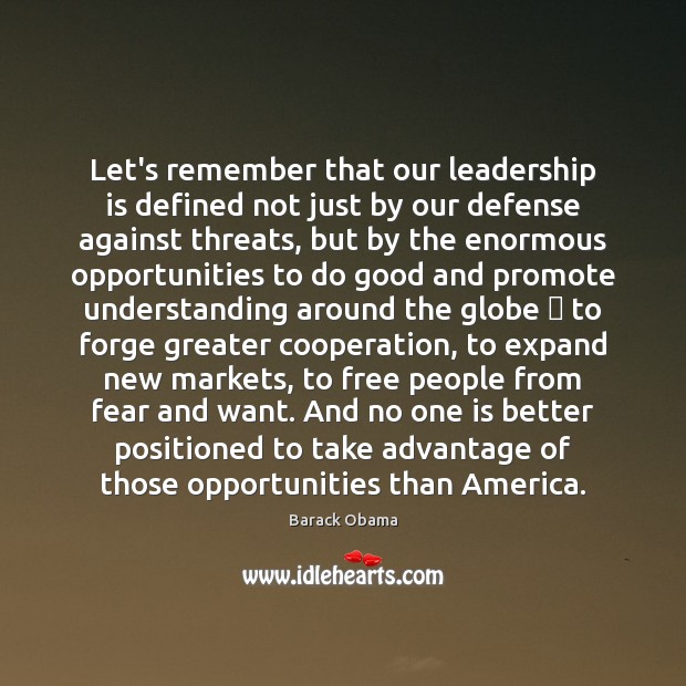 Let’s remember that our leadership is defined not just by our defense Leadership Quotes Image
