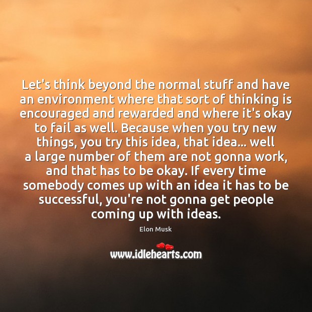 Let’s think beyond the normal stuff and have an environment where that Image