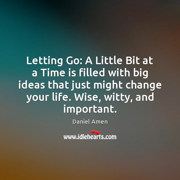Letting Go: A Little Bit at a Time is filled with big Letting Go Quotes Image
