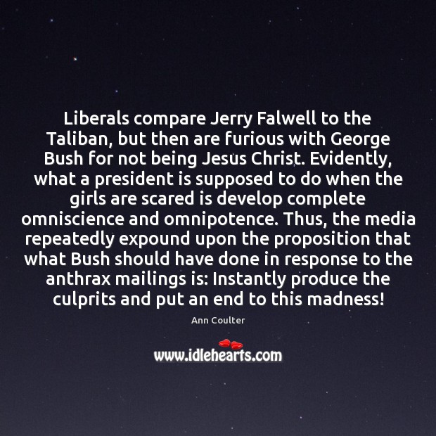 Liberals compare Jerry Falwell to the Taliban, but then are furious with Ann Coulter Picture Quote