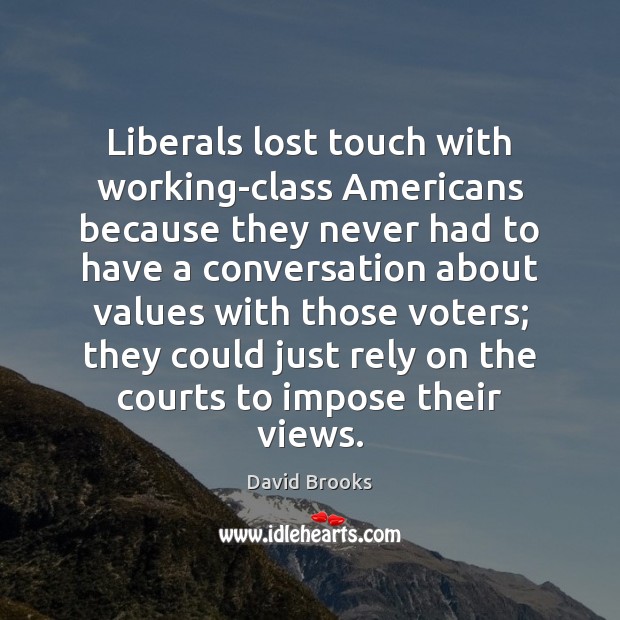 Liberals lost touch with working-class Americans because they never had to have Image