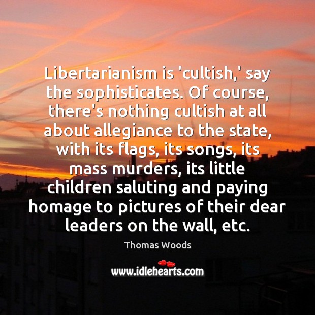 Libertarianism is ‘cultish,’ say the sophisticates. Of course, there’s nothing cultish Image