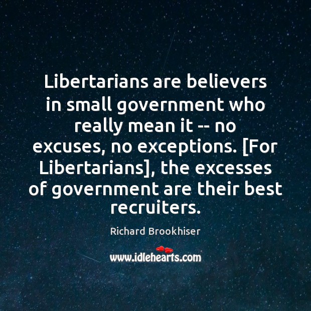 Libertarians are believers in small government who really mean it — no Image