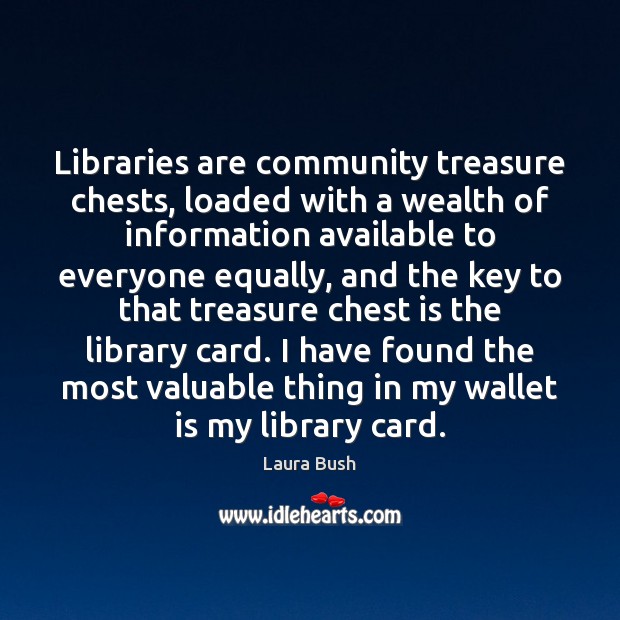 Libraries are community treasure chests, loaded with a wealth of information available Image
