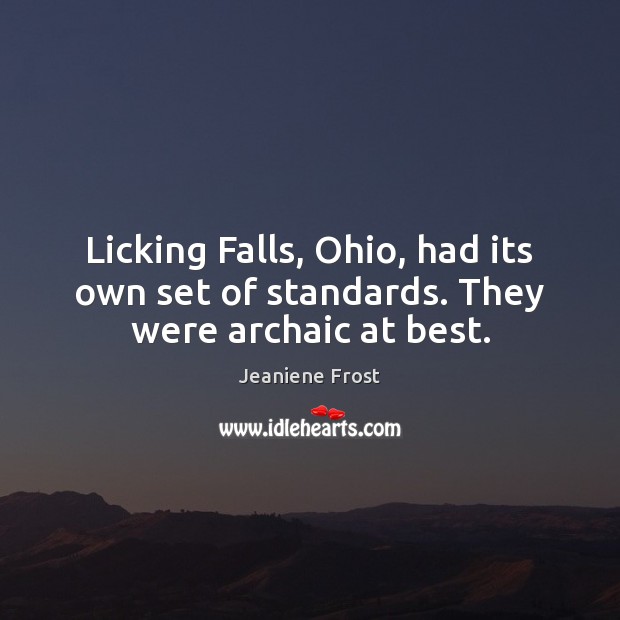 Licking Falls, Ohio, had its own set of standards. They were archaic at best. Image