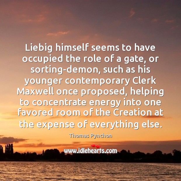 Liebig himself seems to have occupied the role of a gate, or Image