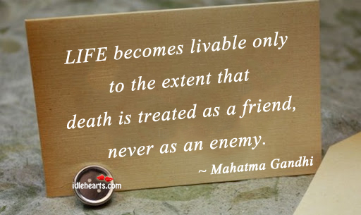 Life becomes livable only to the extent that Death Quotes Image