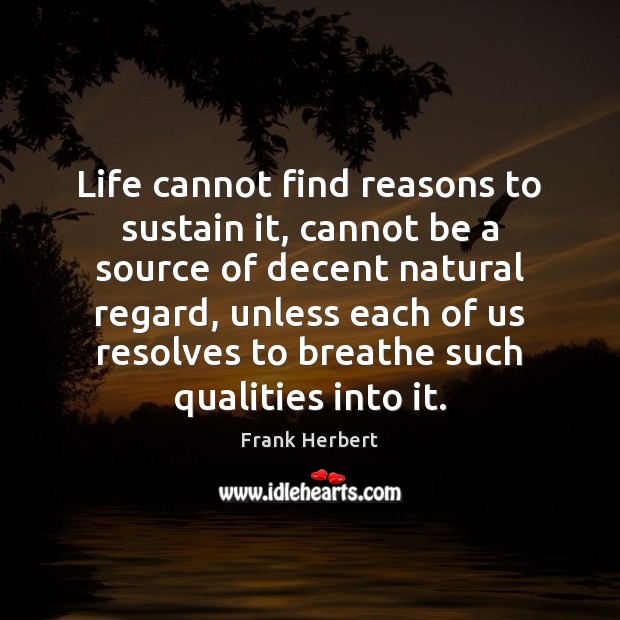 Life cannot find reasons to sustain it, cannot be a source of Image