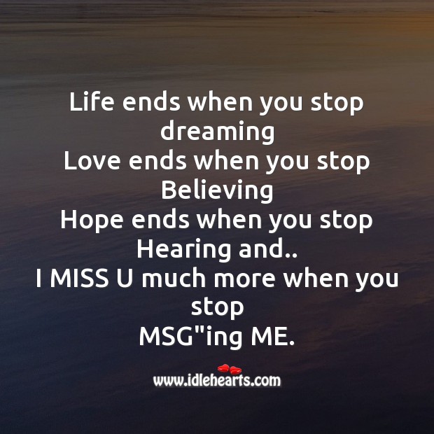 Life ends when you stop dreaming Dreaming Quotes Image