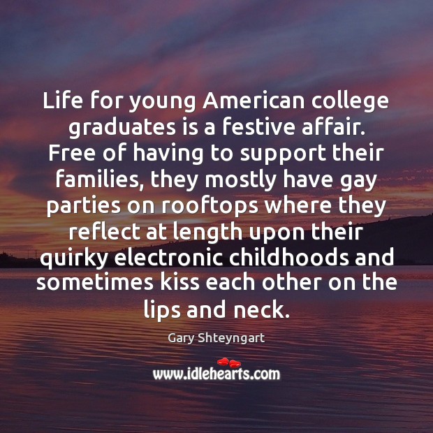Life for young American college graduates is a festive affair. Free of Image