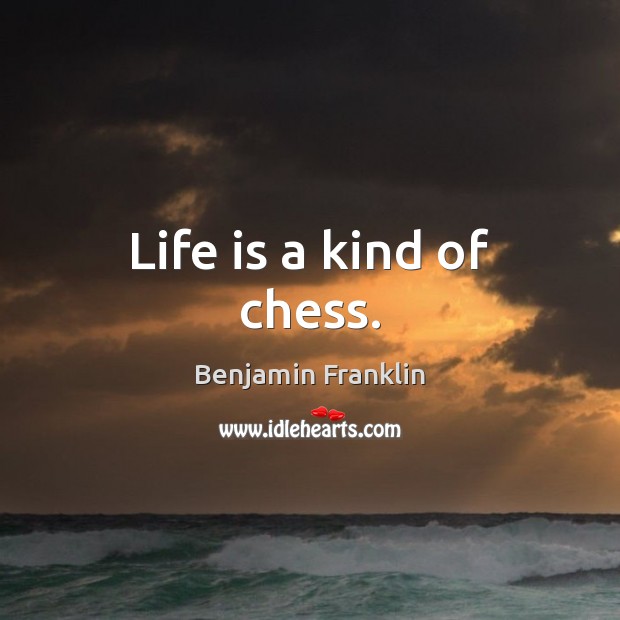Life is a kind of chess. Image