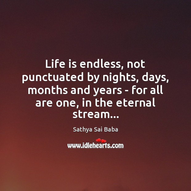 Life is endless, not punctuated by nights, days, months and years – Image